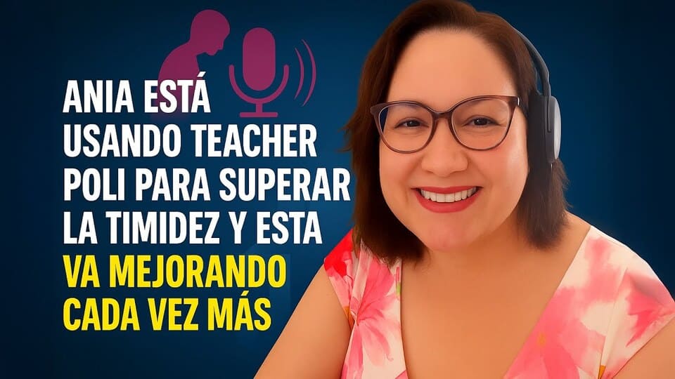Vídeo de testimonio a Teacher Poli - Ania
