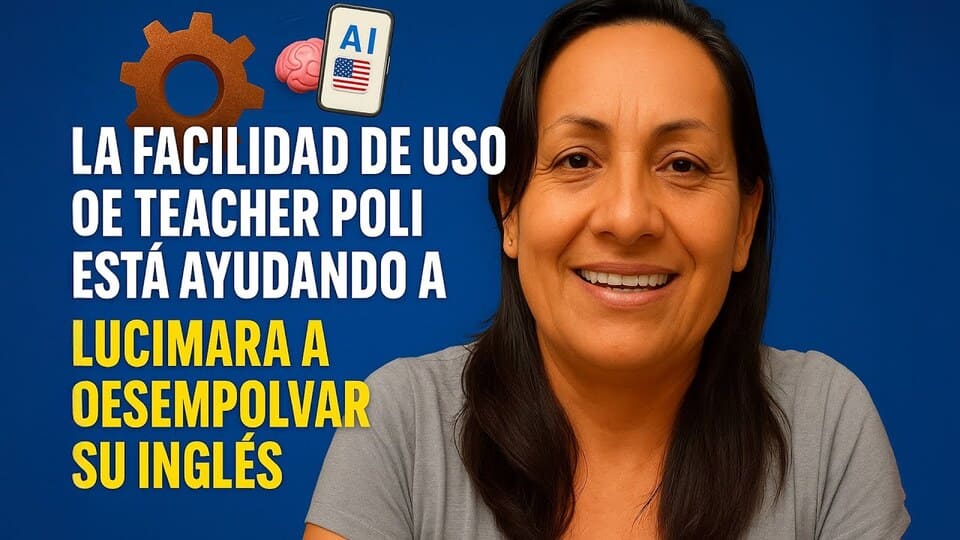 Vídeo de testimonio a Teacher Poli - Lucimara